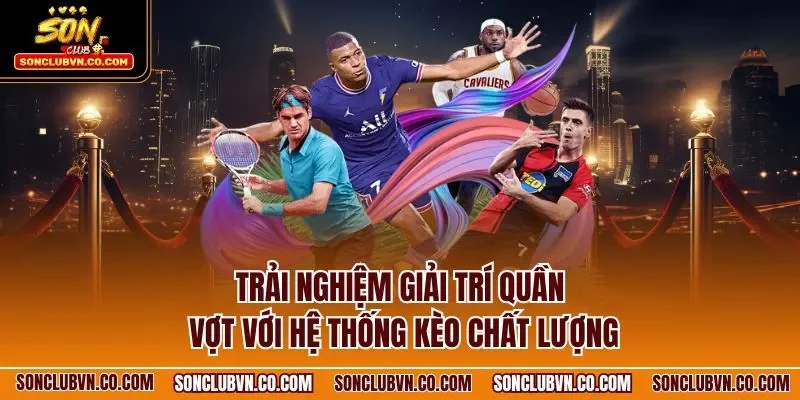Trải nghiệm giải trí quần vợt với hệ thống kèo chất lượng